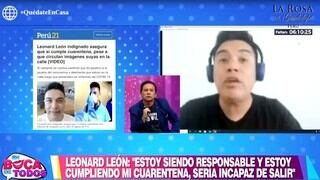 Leonard León asegura cumplir cuarentena: “Desde que entré a mi departamento, no he salido” 