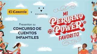 Mi Peruano Power Favorito: Concurso de cuentos para niños y adolescentes