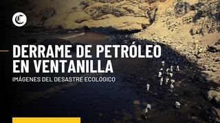 Derrame de petróleo: imágenes impactantes del desastre ambiental en Ventanilla