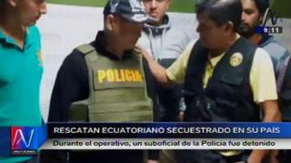 Policía peruano involucrado en secuestro de ecuatoriano