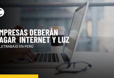 Teletrabajo 2023: ¿Quién deberá asumir los costos de luz e internet desde el 1 de enero?