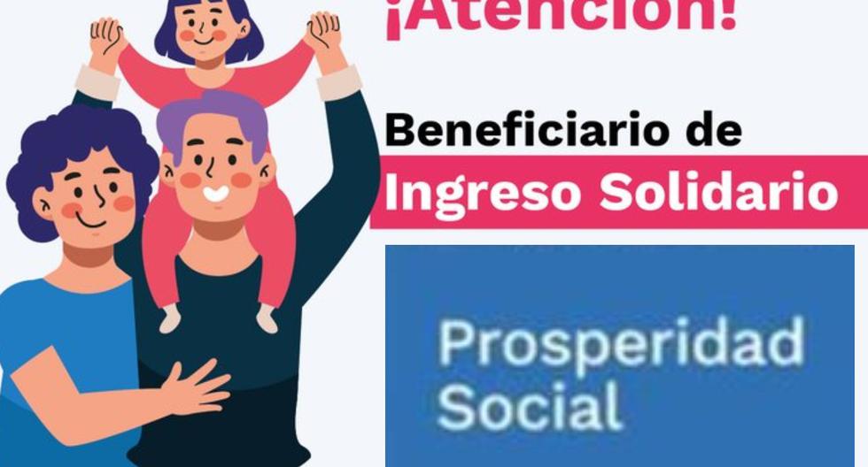 Quién cobra Ingreso Solidario, último pago del 2022 | Cuándo se abona y otras consultas en Prosperidad Social. FOTO: Prosperidad Social.