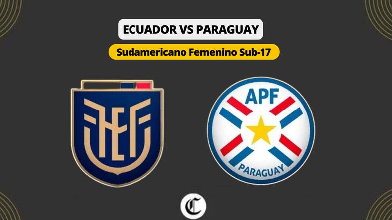 SIGUE, Ecuador vs Paraguay EN VIVO por el Sudamericano Femenino Sub-17