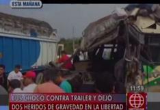 La Libertad: bus chocó contra un tráiler y dejó dos heridos graves