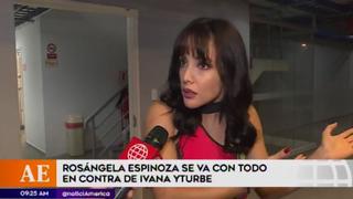Rosángela Espinoza le responde con todo a Ivana Yturbe