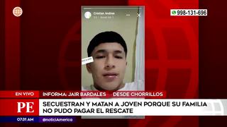 Chorrillos: asesinan a joven secuestrado porque familia no pagó rescate