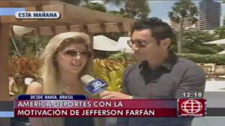 Yahaira Plasencia: Estoy segura de que Jefferson Farfán anotará