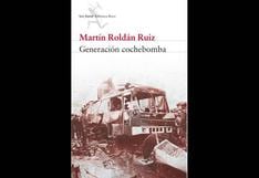 Presentan libro 'Generación cochebomba' de Martín Roldán