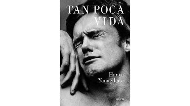 Libro de la semana: "Tan poca vida" de Hanya Yanagihara - 2