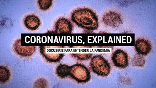 ‘Coronavirus, Explained’: la docuserie de Netflix para entender la pandemia