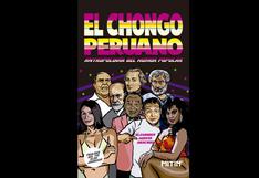 "El chongo peruano": reseña del libro de Alexander Huerta-Mercado