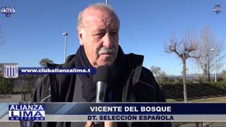 Vicente del Bosque: "Alianza Lima es un histórico” (VIDEO)