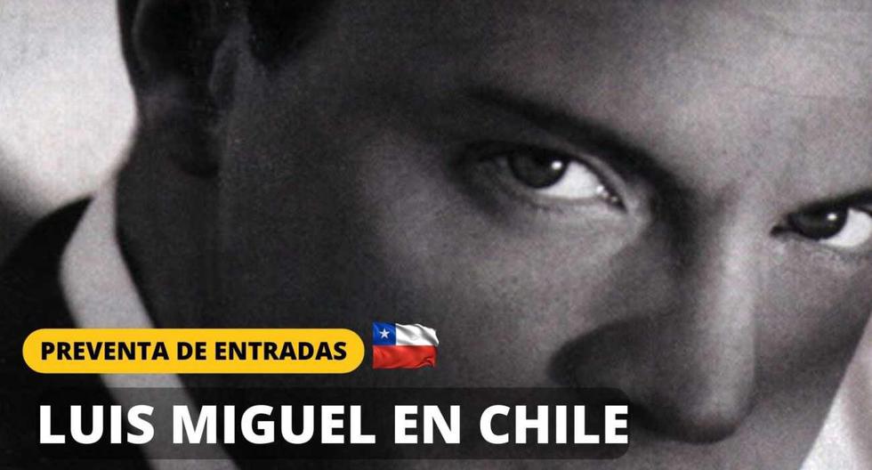 Luis Miguel en Chile vía PuntoTicket: precios de la preventa de entradas, cómo comprar y a qué hora. FOTO: Diseño EC
