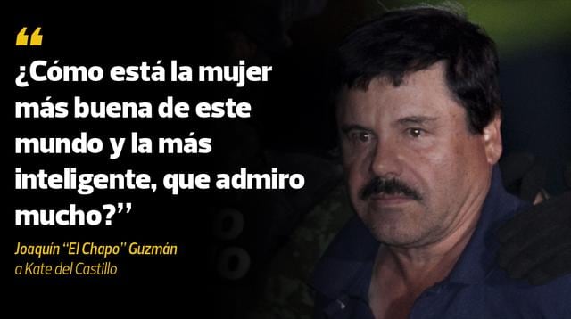 Las 12 frases del coqueteo entre Kate y El Chapo Guzmán | MUNDO | EL  COMERCIO PERÚ