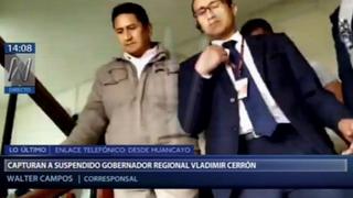 Vladimir Cerrón: así fue la captura del suspendido gobernador regional de Junín | VIDEO