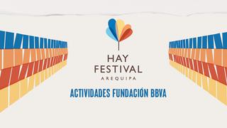 Hay Festival Arequipa 2022: Fundación BBVA y una agenda de actividades para celebrar la cultura