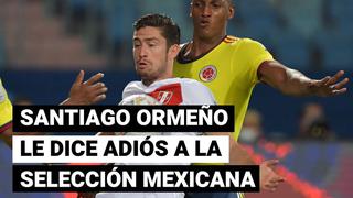 Santiago Ormeño le dice adiós a la selección mexicana 