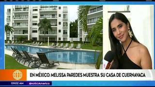 Melissa Paredes muestra su nueva casa en México