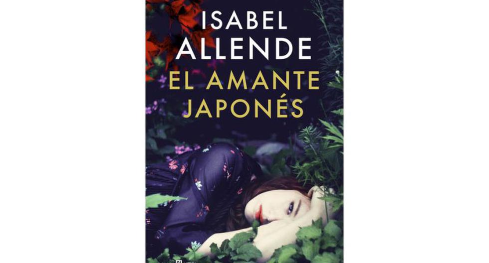 Publicado en mayo de 2015, 'El amante japonés' de Isabel Allende sigue liderando listas de libros más vendidos. (Foto: Plaza Ja 