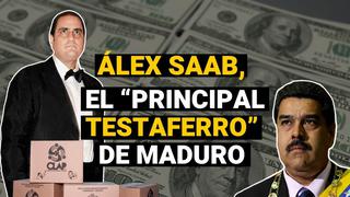 Alex Saab, el empresario señalado de ser el “principal testaferro” de Nicolás Maduro