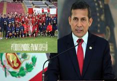 Ollanta Humala mandó este mensaje a la Selección Peruana 