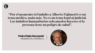 PPK: sus frases sobre un posible indulto y el nuevo Gabinete