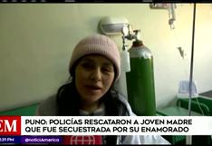 Policía rescata a joven secuestrada por su enamorado en Puno
