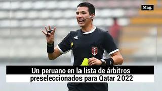 Árbitro peruano fue preseleccionado para dirigir en Qatar 2022 