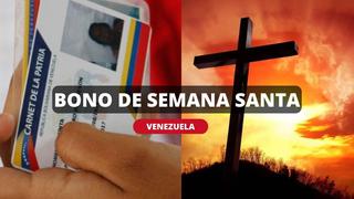 Últimas noticias del Bono Semana Santa 2023 en Venezuela este, 4 de abril