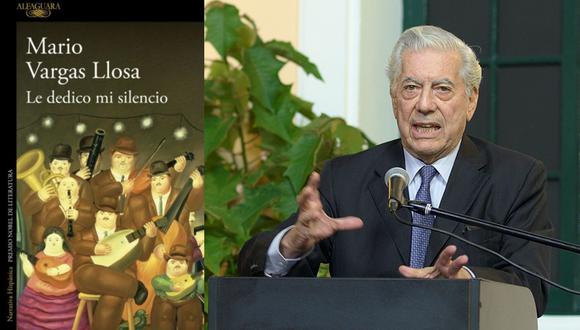 "Le dedico mi silencio" será la novela final de Mario Vargas Llosa.