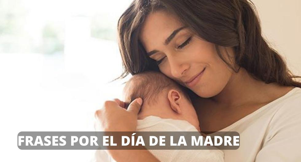 Día de la madre 2023 en Perú: Frases, mensajes cortos, imágenes y dedicatorias para felicitar este 14 de mayo