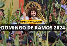 Frases de Domingo de Ramos para iniciar tu Semana Santa 2024 con los mejores mensajes de reflexión