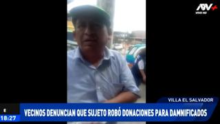 Tragedia en Villa El Salvador: sujeto es acusado de robar donativos para damnificados | VIDEO