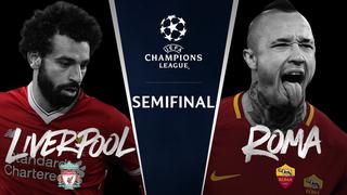 Liverpool vs. Roma: fechas y horarios de la semifinal por la Champions League 2018