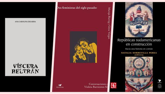 Comentamos los libros “Dos feministas conversan” de Violeta Barrientos, “Repúblicas sudamericanas en construcción” de Natalia Sobrevilla y “Víscera Beltrán” de Ana Carolina Zegarra.