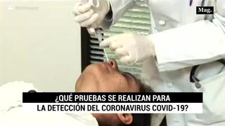 ¿Cómo se realizan las pruebas de detección de Coronavirus COVID-19?