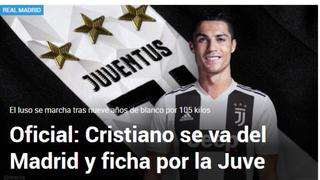 Cristiano Ronaldo dejó Real Madrid: así reaccionaron los medios del mundo tras pase a Juventus