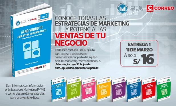 Correo te trae esta exclusiva colección elaborado por Fernando Zelada Briceño y su equipo de CITEMarketing/Mercadeando S.A., el primer Centro de Innovación Productiva y Transferencia Tecnológica en Marketing del Perú.