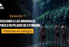 Buscando a los amahuaca: un pueblo en peligro de extinción | La Ruta, episodio 7