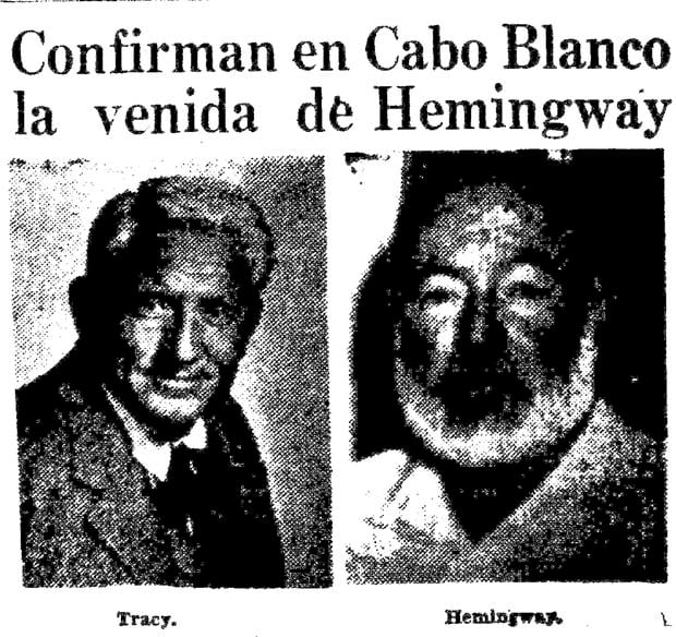 Las noticias en febrero de 1956 eran que llegaba a Piura el premio Nobel de Literatura 1954, Ernest Hemingway, y también el actor Spencer Tracy, el protagonista del filme "El viejo y el mar", cuyas escenas de exteriores se grabarían en Cabo Blanco. (Foto: GEC Archivo Histórico)      