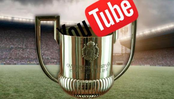 La Copa del Rey podrá verse en vivo a través de Youtube