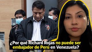 La pregunta del día: ¿Por qué Richard Rojas no puede ser embajador del Perú en Venezuela?