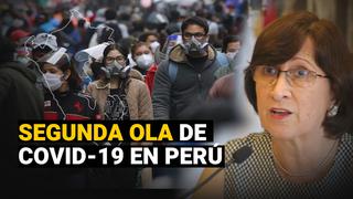 Perú afronta una segunda ola del COVID-19, confirmó la ministra Pilar Mazzetti