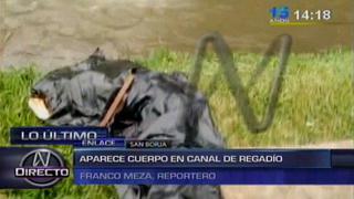 San Borja: cadáver de hombre fue hallado en canal de regadío