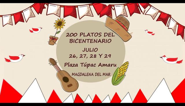 El festival '200 platos del Bicentenario' se realizará del 26 al 29 de julio, en la Plaza Túpac Amaru de Magdalena del Mar, de 10 a.m. a 9 p.m. Presentará una selección de 200 platos de las distintas regiones del país que forman parte de nuestra riqu