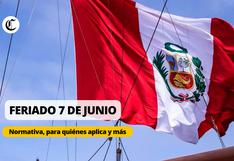 7 DE JUNIO es feriado en Perú: Qué se celebra, quiénes trabajan y quiénes no y más de la fecha