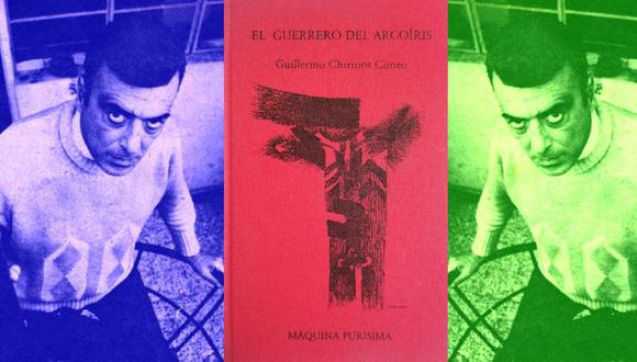 "El guerrero del arcoíris" es el más reciente rescate literario del autor de culto Guillermo Chirinos Cúneo (1946-1999).