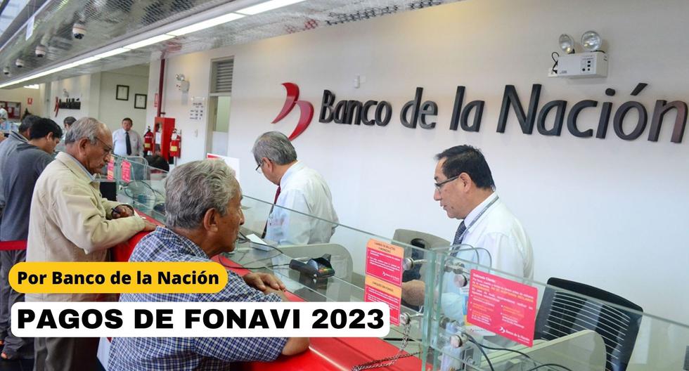 Banco de la Nación: pagos del FONAVI, cronograma completo, módulo de consulta virtual y más