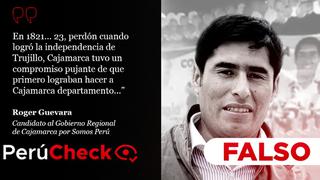 Es falso que Cajamarca se independizó de Trujillo en 1823, como dijo candidato Roger Guevara de Somos Perú