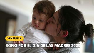 Lo último del Bono Día de la Madre 2023 en Venezuela este, 11 de mayo